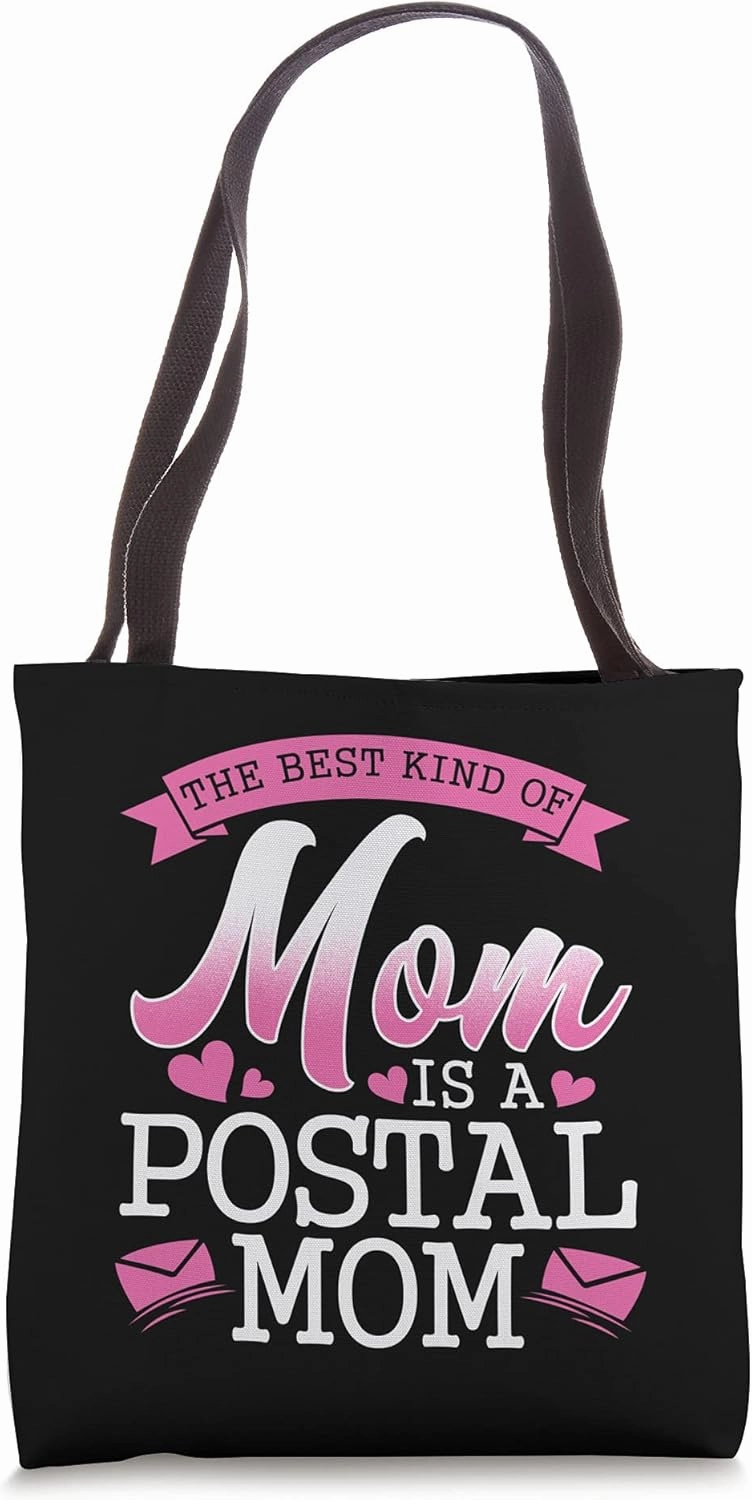 The best kind of mom is postal mom - postal worker Tote Bag