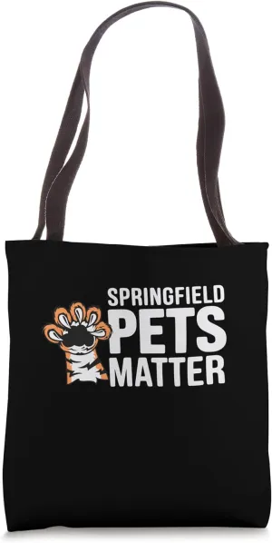 Trump They are eating The dogs cats Springfield Pets Matter Tote Bag