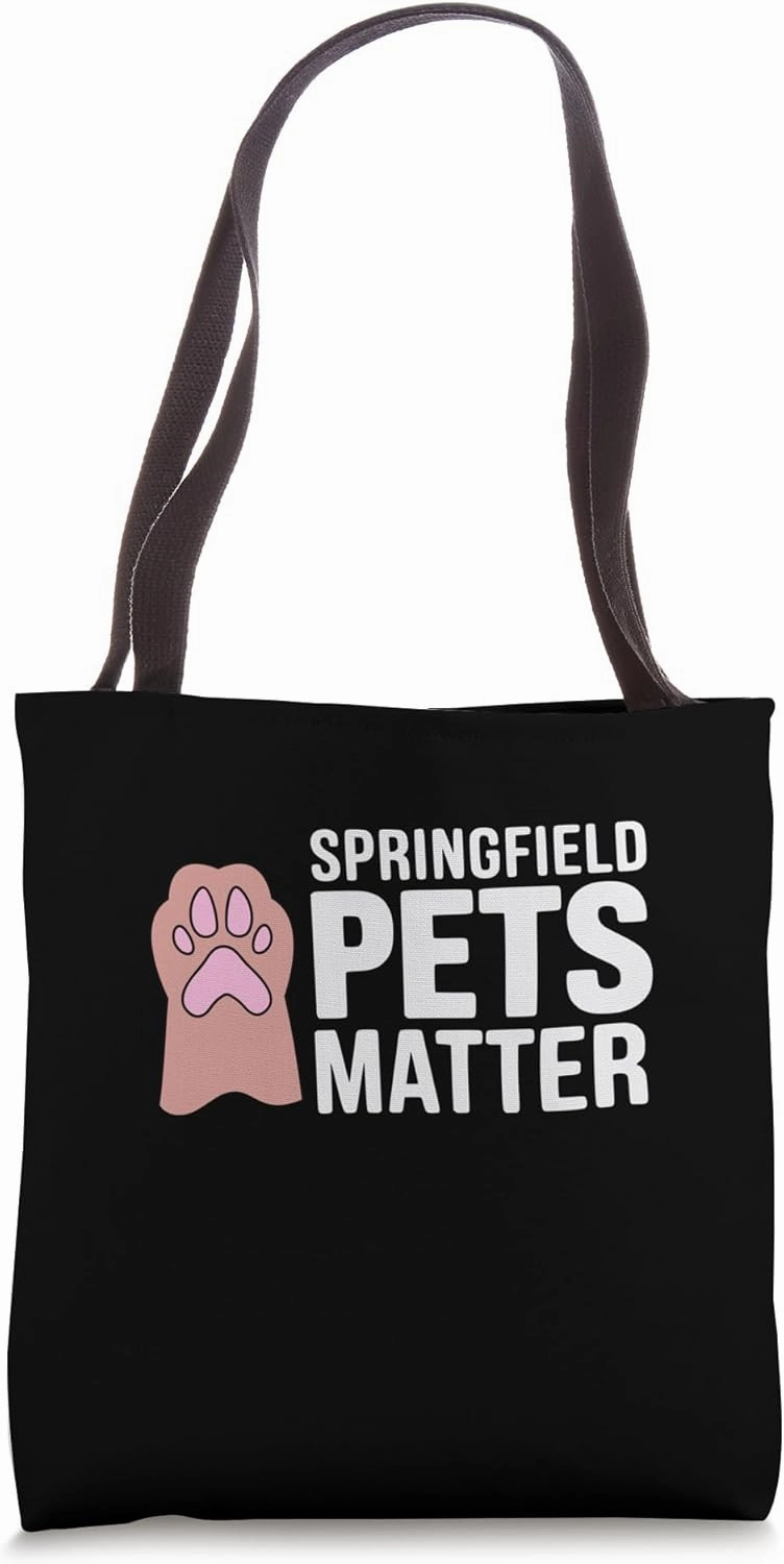 Trump They are eating The dogs cats Springfield Pets Matter Tote Bag