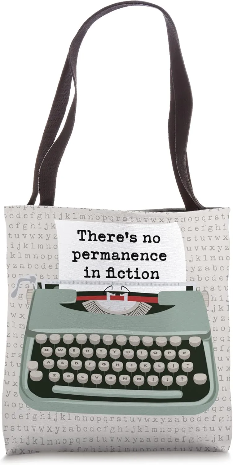 Typewriter Funny Typography There’s no Permanence in Fiction Tote Bag
