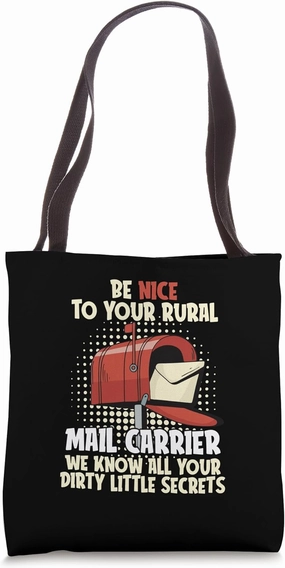 We Know All Your Dirty Little Secrets - Rural Mail Carrier Tote Bag