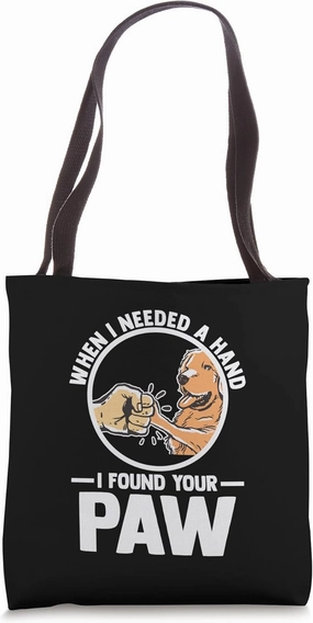 When I needed a hand I fond paw labrador owner Tote Bag
