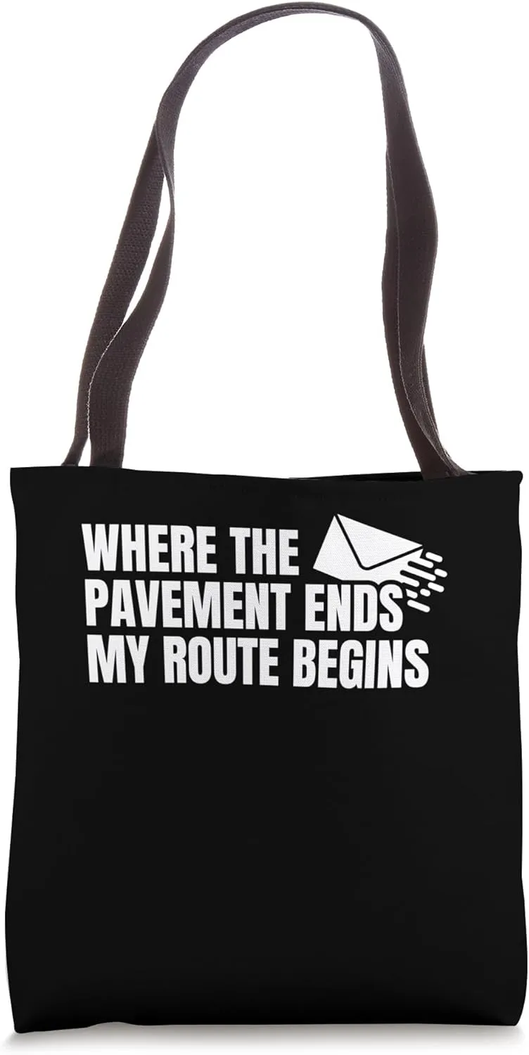 Where The Pavement Ends My Route Begins Tote Bag