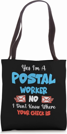 Yes I'm a Postal Worker Mail Carrier Mailman Fun Post Office Tote Bag
