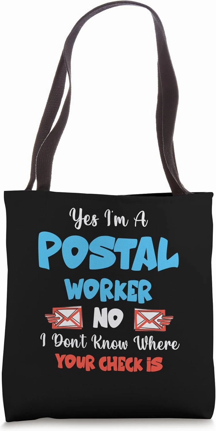 Yes I'm a Postal Worker Mail Carrier Mailman Fun Post Office Tote Bag